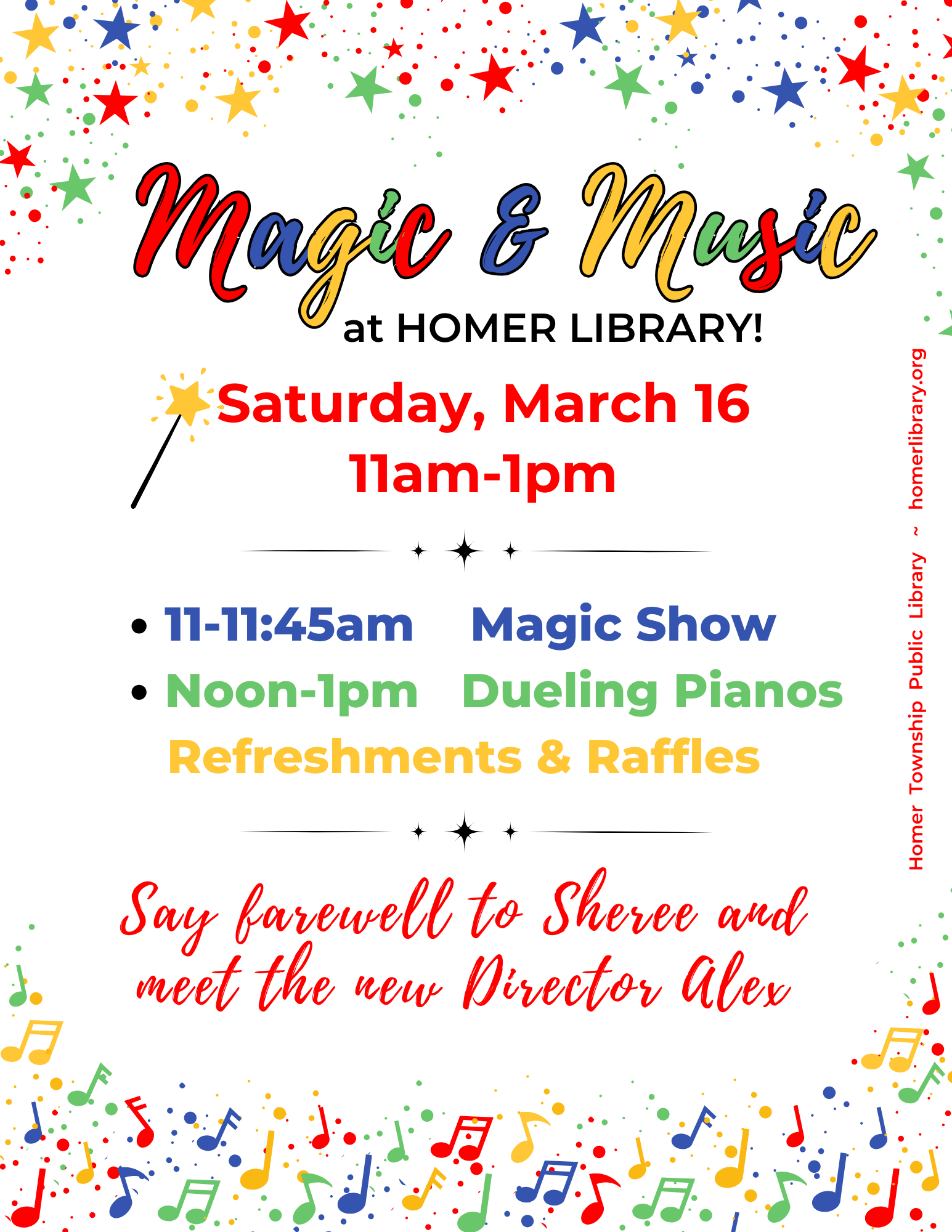 Text reads: Magic & Music at Homer Library! Saturday, March 16 11am-1pm. 11-11:45 Magic Show, Noon-1pm Dueling pianos, refreshments & raffles. Say farewell to Sheree and meet the new Director Alex. 