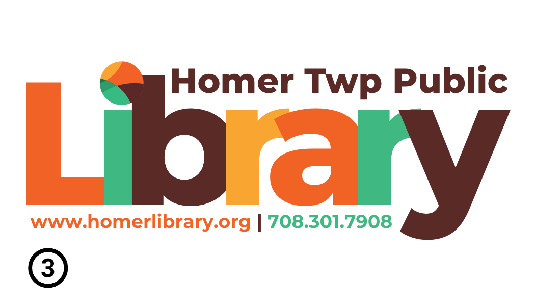 Big, colorful, bold text of the word "library." In smaller text, it reads "Homer Twp Public" and www.homerlibrary.org and 708-301-7908.