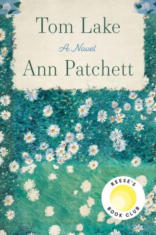 Book Cover Tom Lake by Ann Patchett. The cover is green with white flowers. 