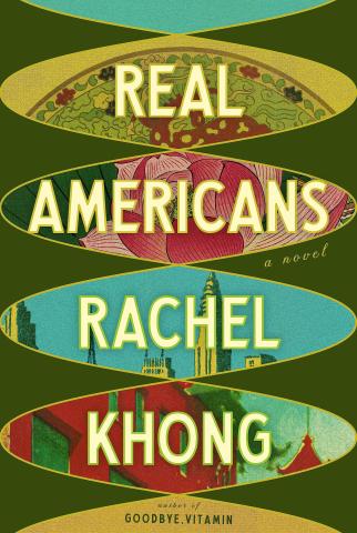 The book cover of "Real Americans" by Rachel Khong.