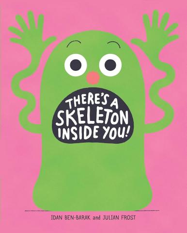 Image of the "There's a Skeleton Inside You!" by Idan Ben-Barak book cover 