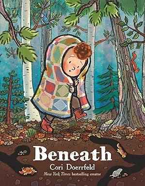 Image of the "Beneath" by Cori Doerrfeld book cover (A boy wearing a quilt, walking through the woods)