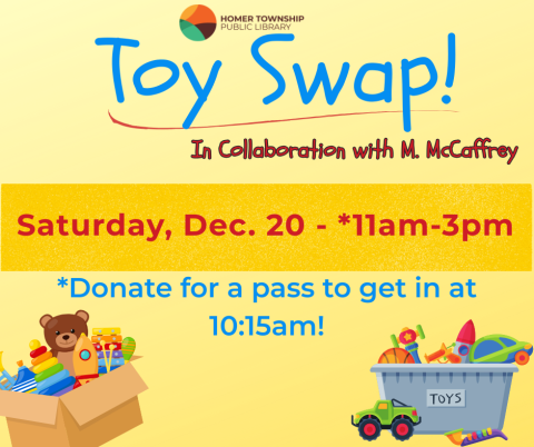 "Toy Swap! In collaboration with M. McCaffrey. Saturday, Dec. 20th 11am-3pm. Donate for a pass to get in at 10:15am!" Image of toys. 
