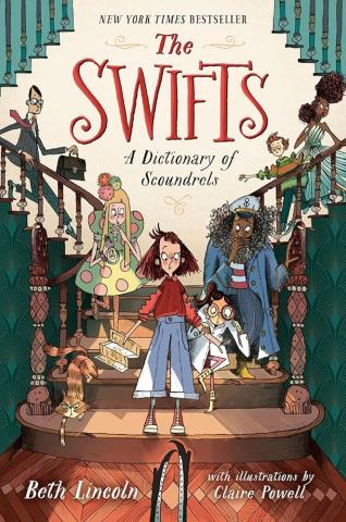Book cover with The Swifts: A Dictionary of Scoundrels by Beth Lincoln and with illustrations by Claire Powell written on the front. 7 people pictured on staircase and an orange cat with a wood floor and green wallpaper. 